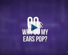 Why Do My Ears Pop?